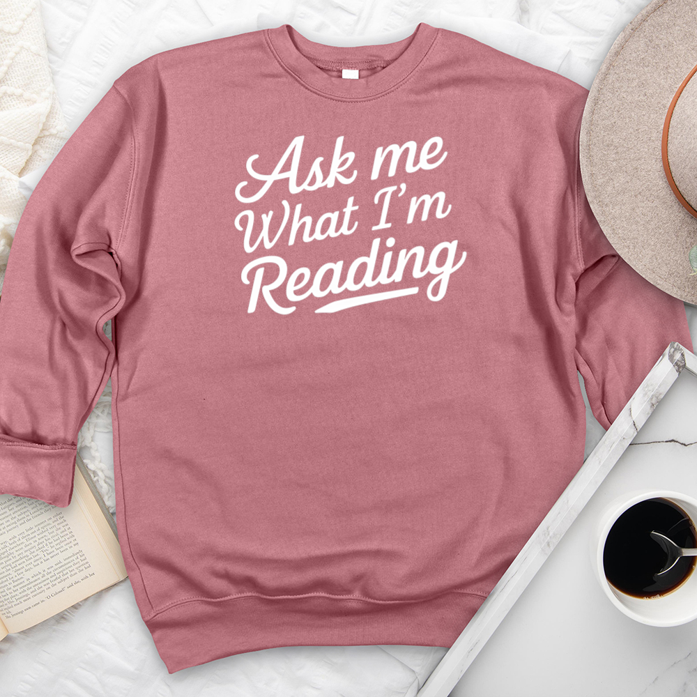 ask me what I'm reading premium crewneck sweatshirt