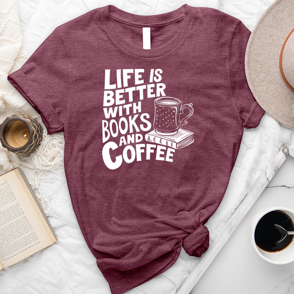 life is better books and coffee unisex tee