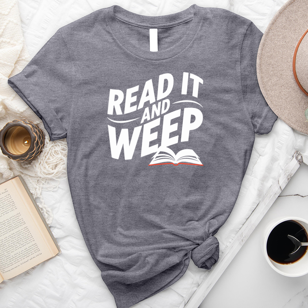 read it and weep unisex tee