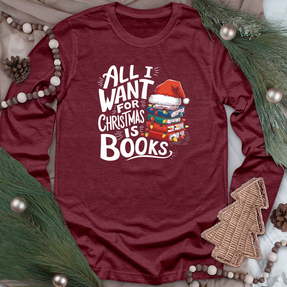 all I want is books unisex long sleeve tee