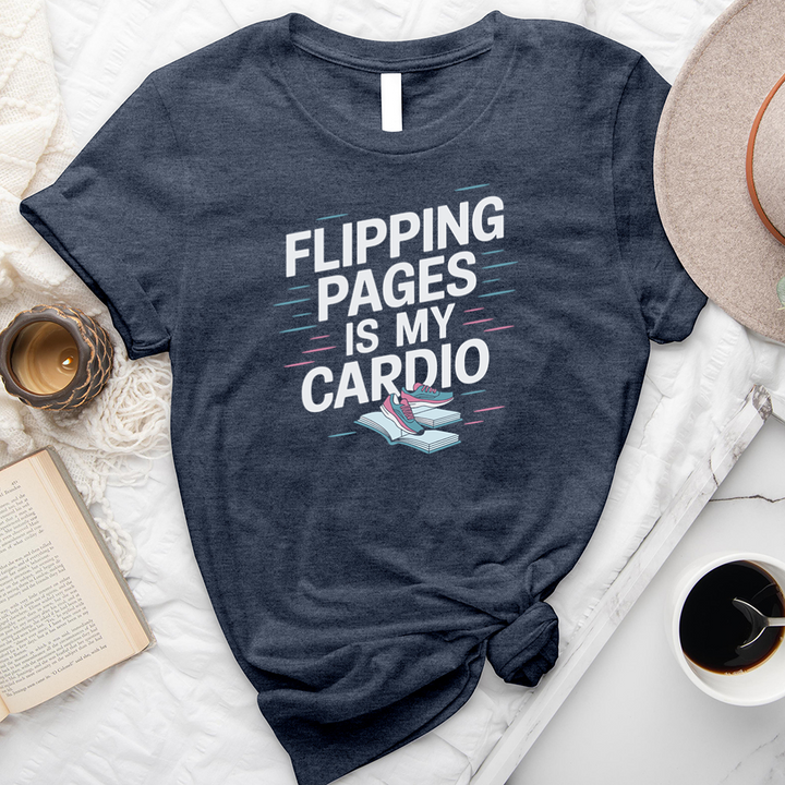 flipping pages is my cardio unisex tee