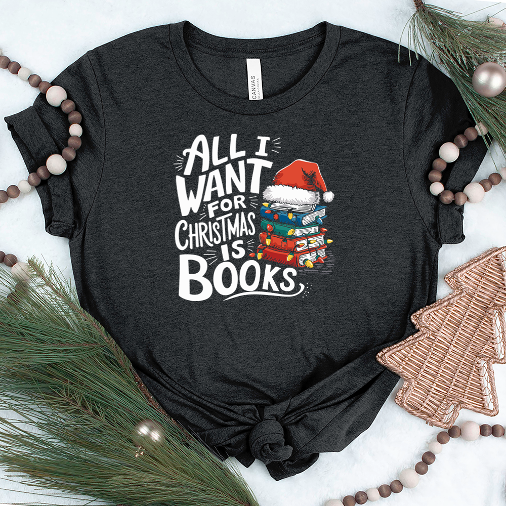 all I want is books unisex tee