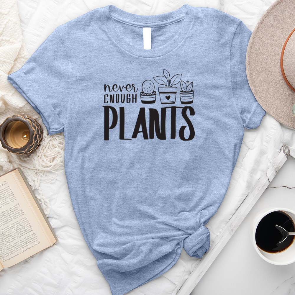 never enough plants unisex tee