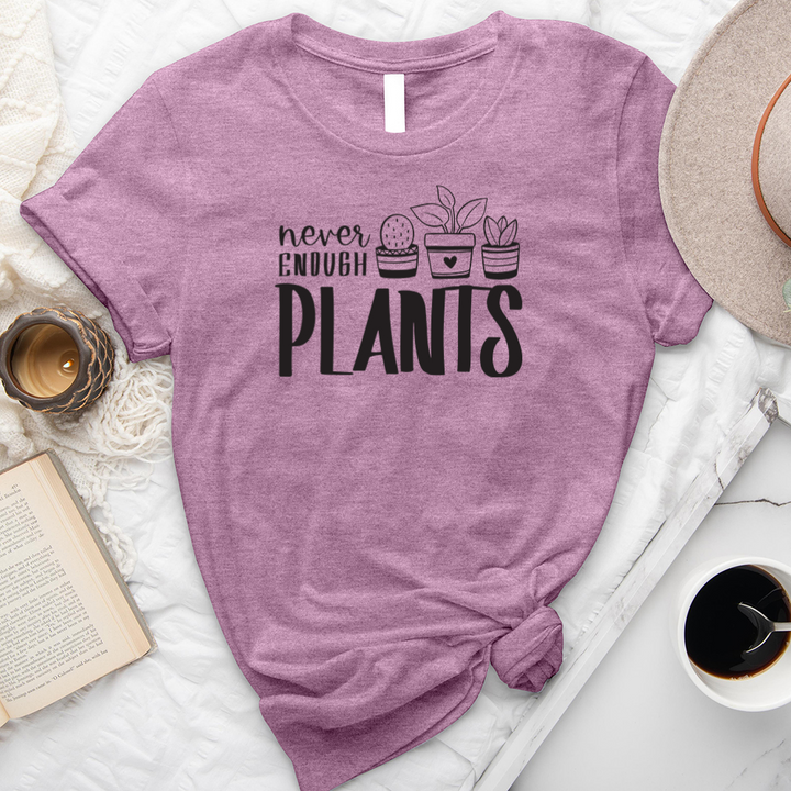 never enough plants unisex tee