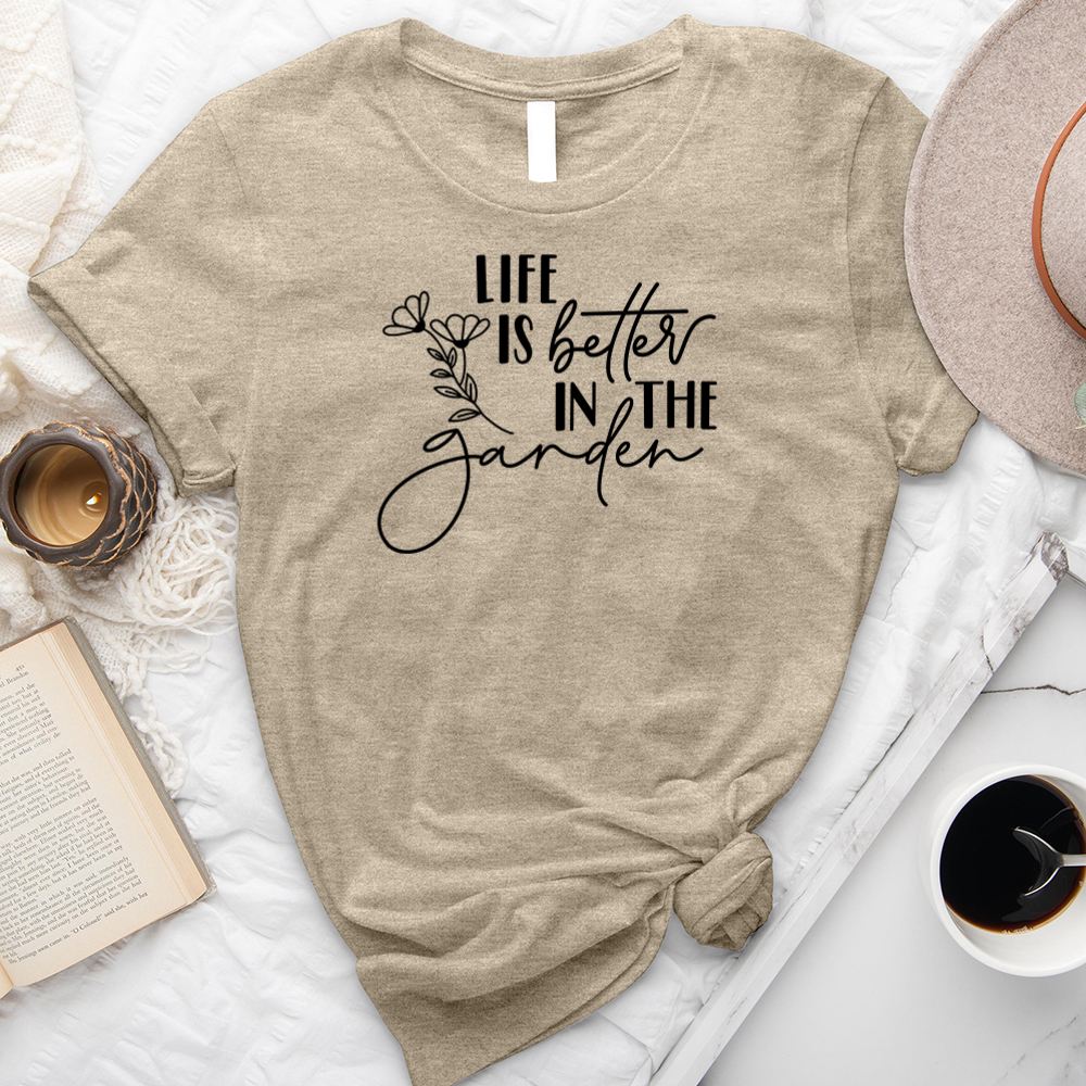 better in the garden unisex tee