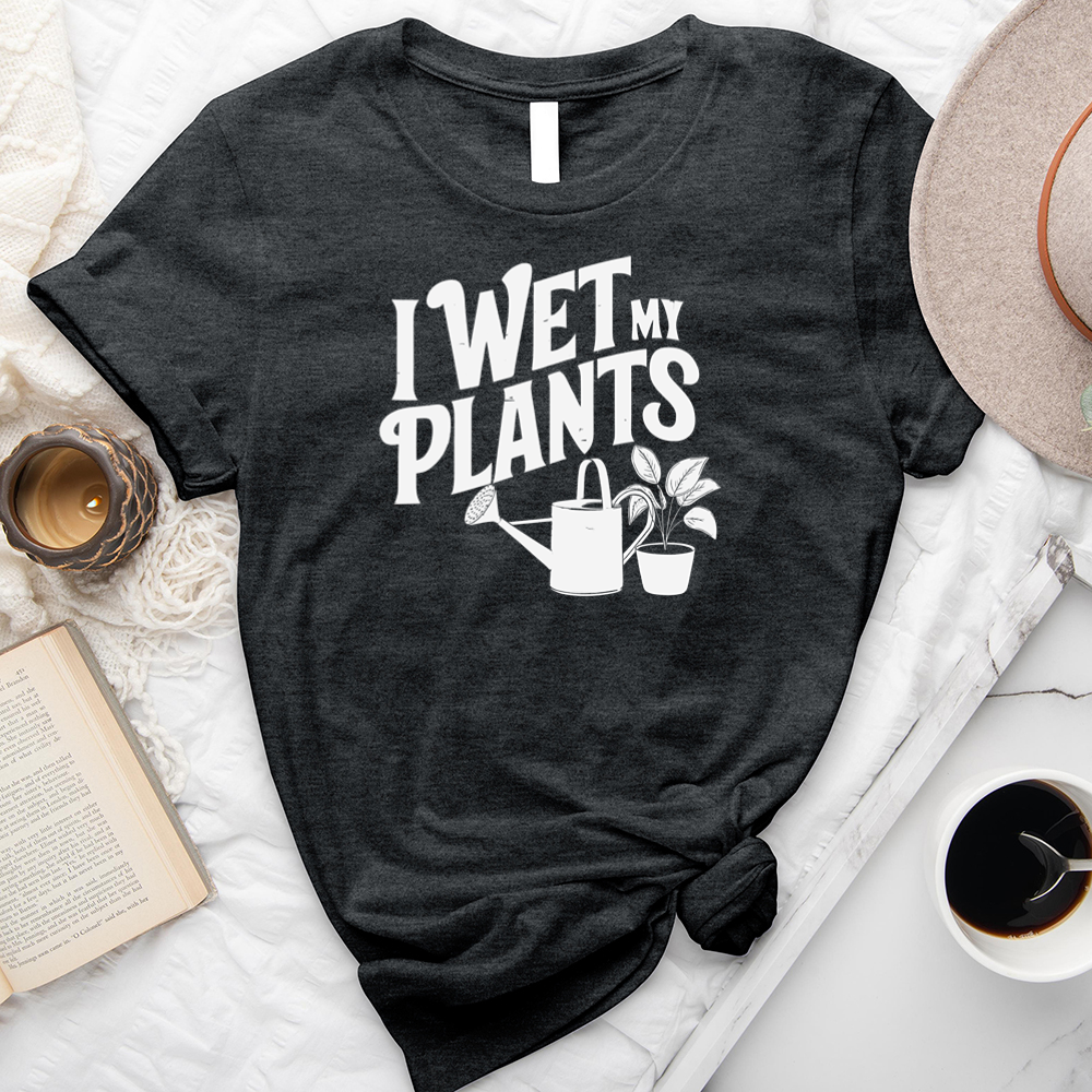 wet my plants unisex tee