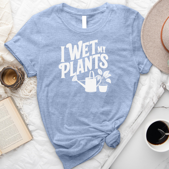 wet my plants unisex tee