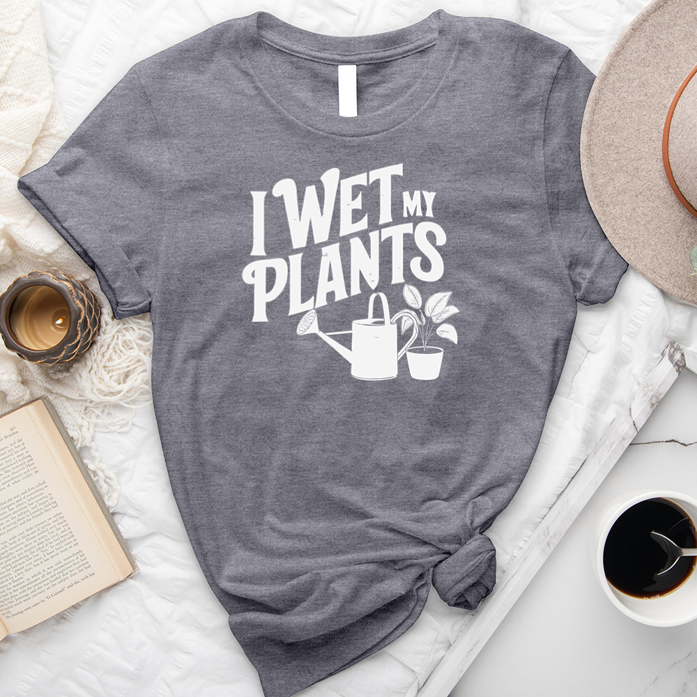 wet my plants unisex tee