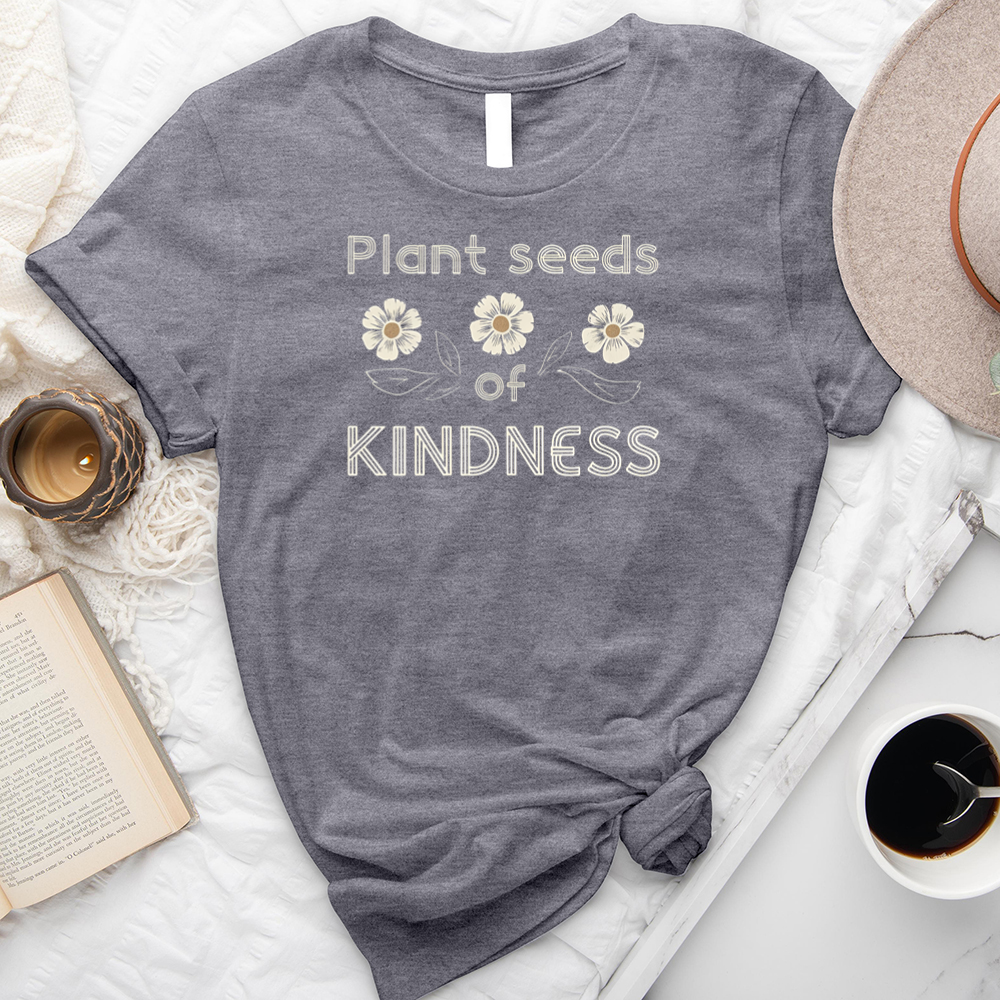 plant seeds of kindness unisex tee