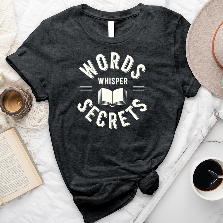 words whisper secrets unisex tee