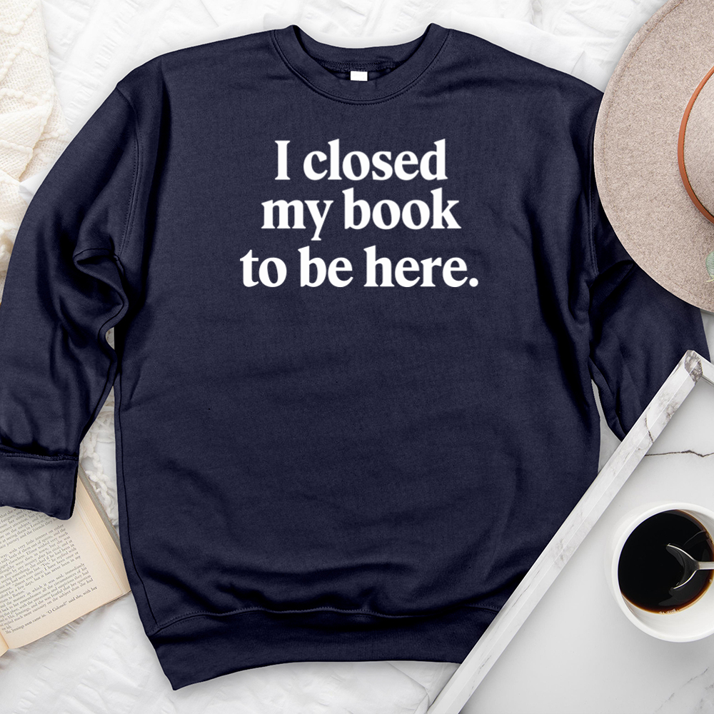 I closed my book premium crewneck sweatshirt