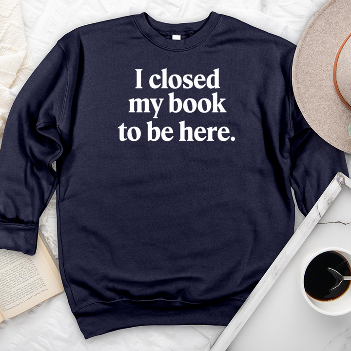 I closed my book premium crewneck sweatshirt