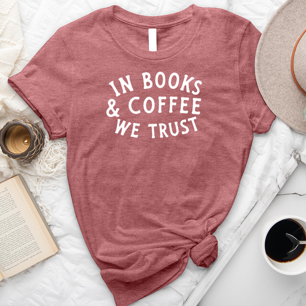 trust in books and coffee unisex tee