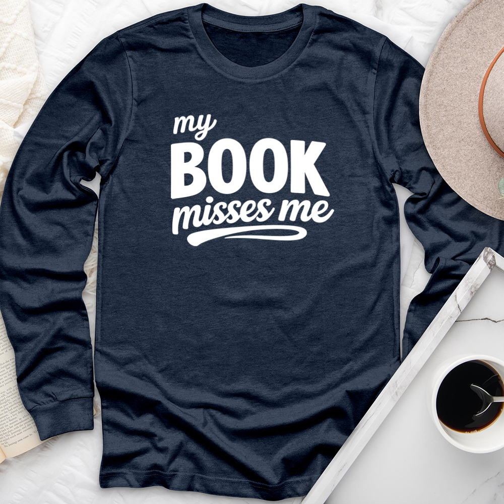 my book misses me long sleeve unisex tee