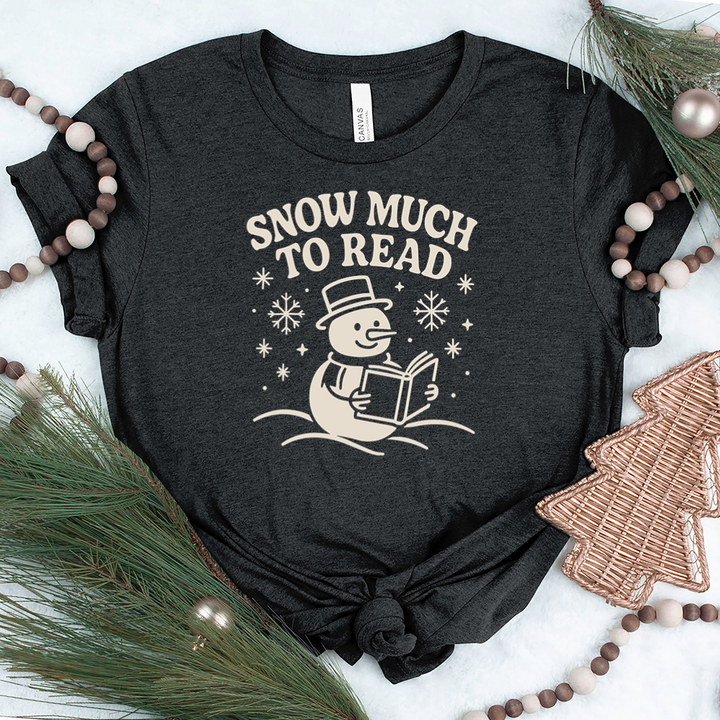 snow much to read unisex tee