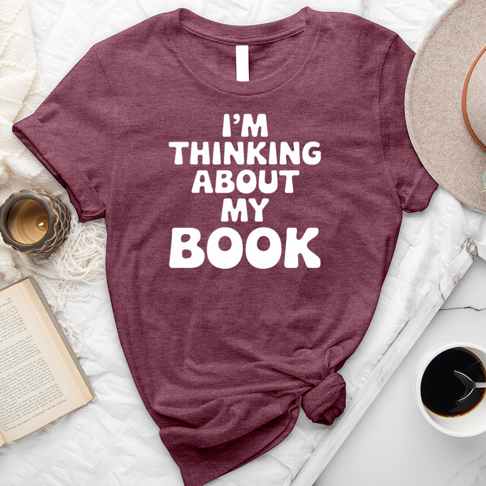 I'm thinking about my book unisex tee