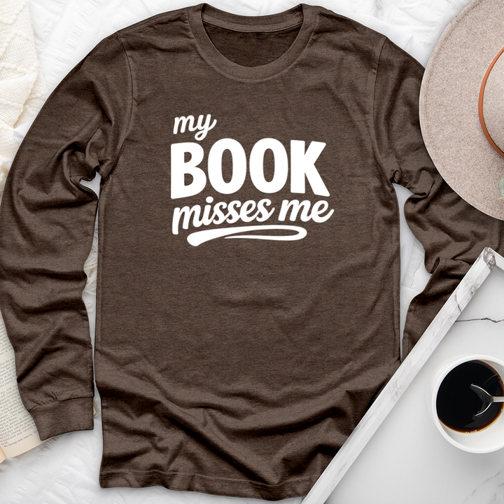 my book misses me long sleeve unisex tee