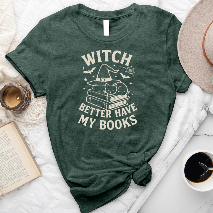witch better have my books unisex tee
