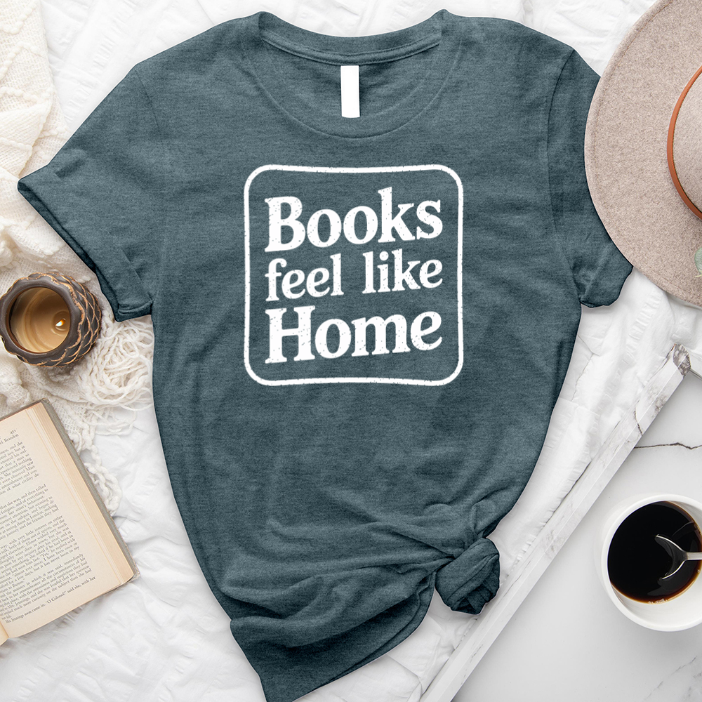 books feel like home unisex tee