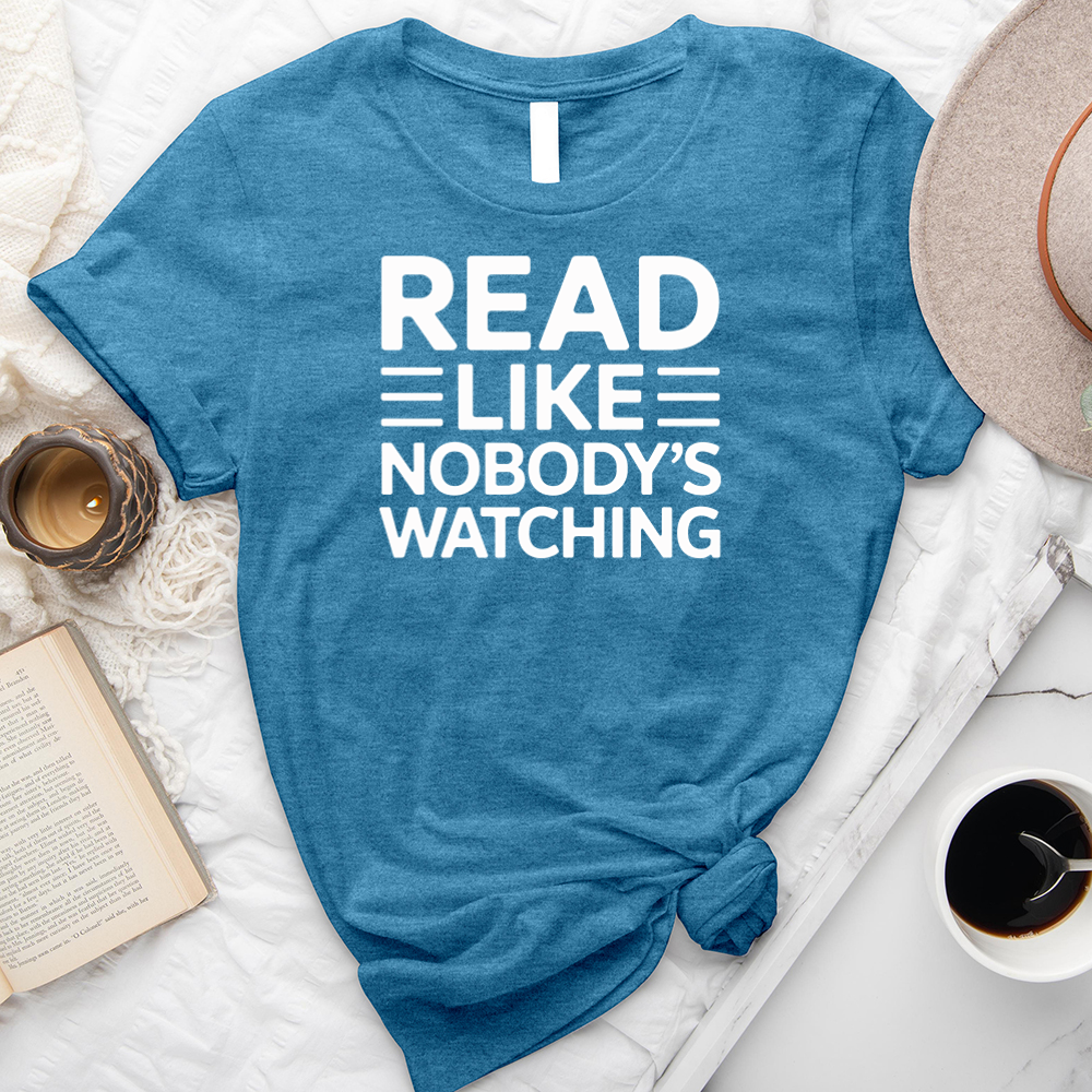 read like nobody's watching unisex tee