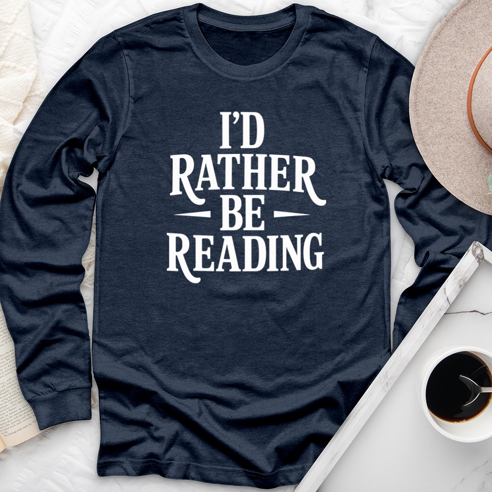 rather be reading text long sleeve unisex tee