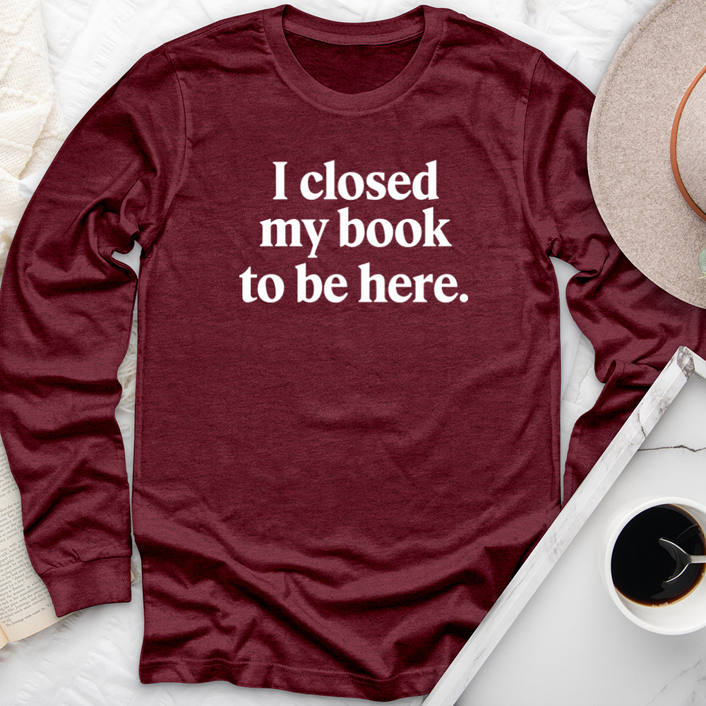 I closed my book long sleeve unisex tee