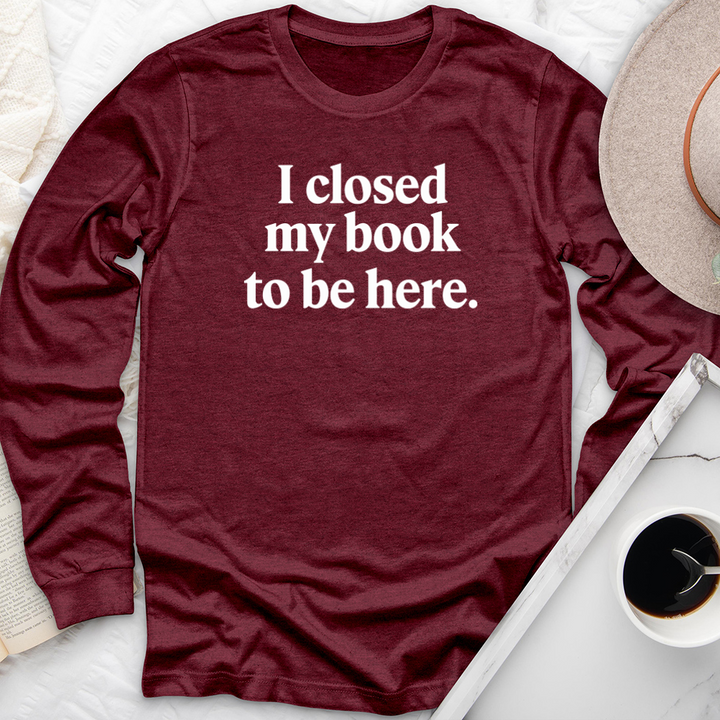 I closed my book long sleeve unisex tee