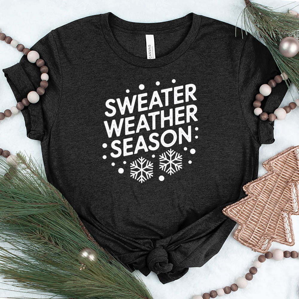 sweater weather season unisex tee