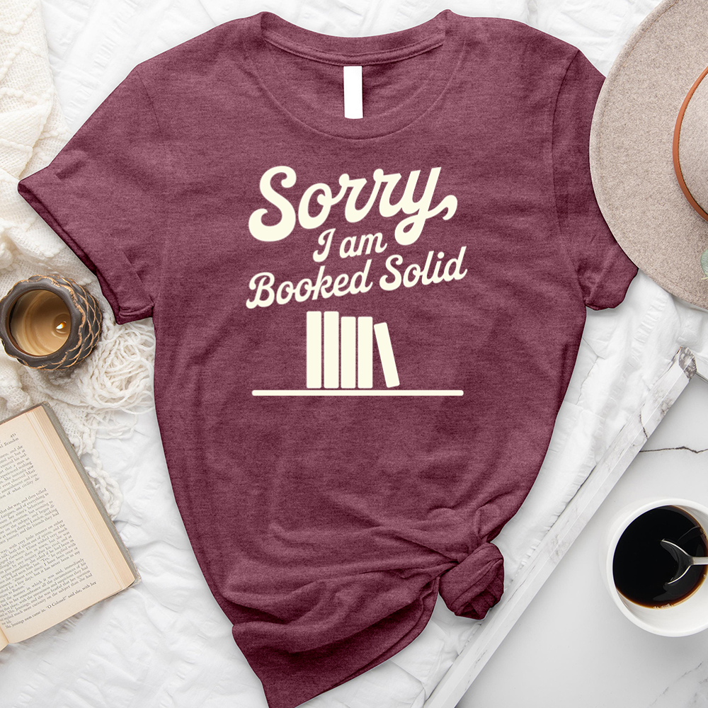 I am booked solid unisex tee