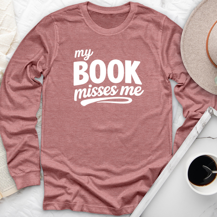 my book misses me long sleeve unisex tee