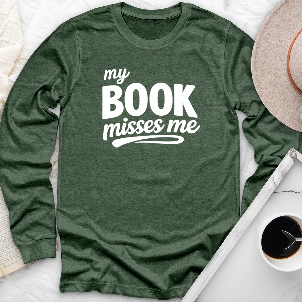 my book misses me long sleeve unisex tee