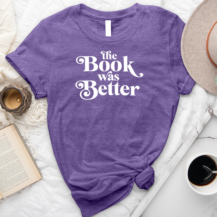 the book was better unisex tee