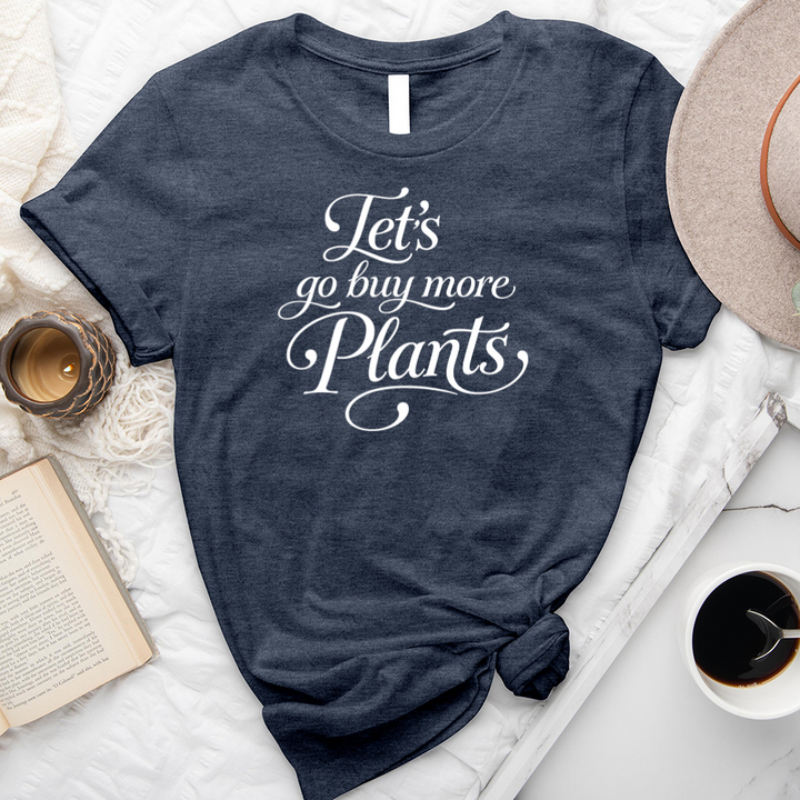 let's go buy more plants unisex tee