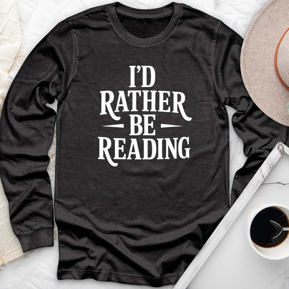 rather be reading text long sleeve unisex tee
