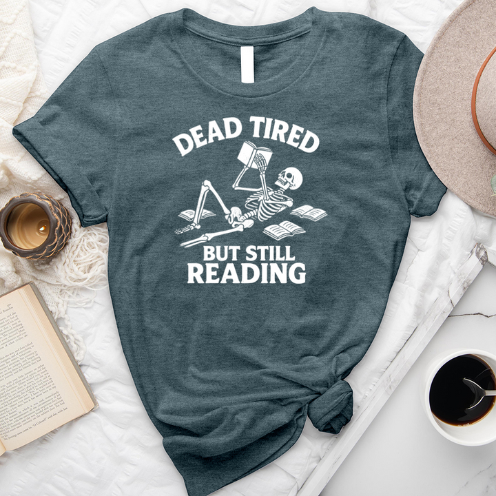 dead tired but still reading unisex tee