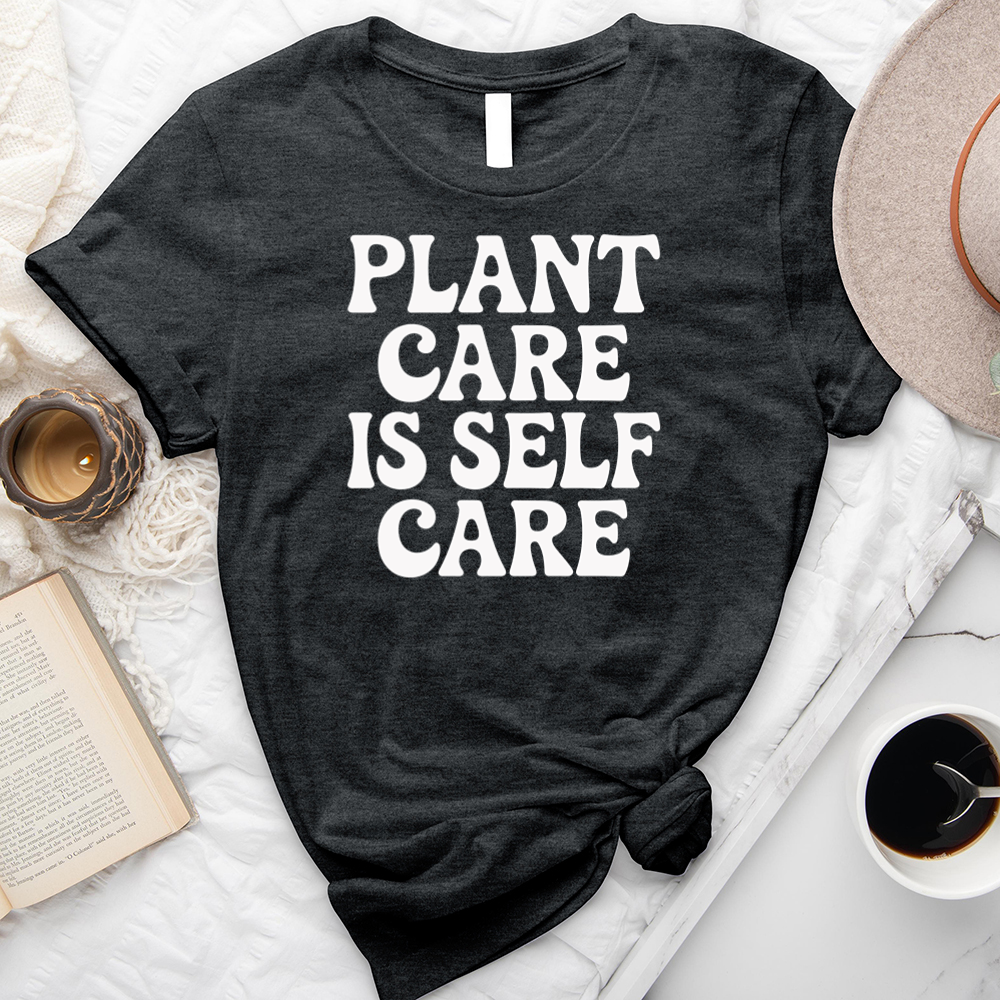 plant care is self care unisex tee