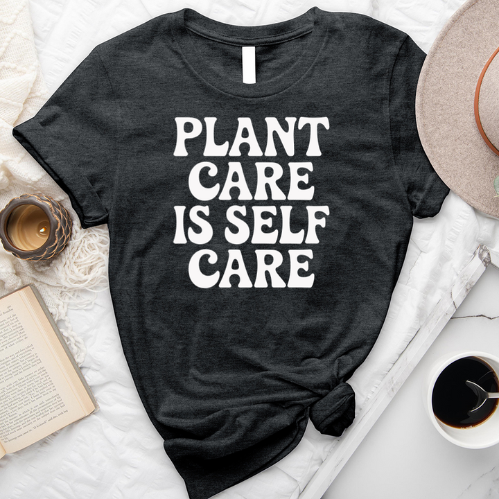 plant care is self care unisex tee