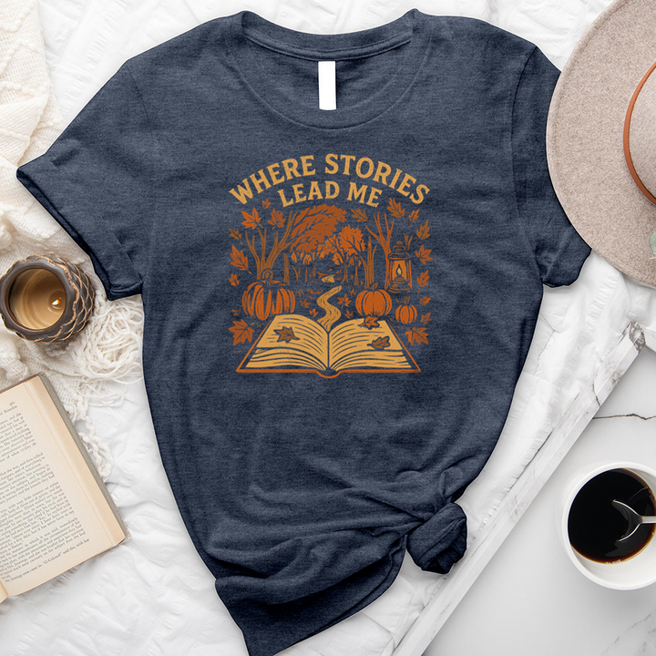 where stories lead me unisex tee