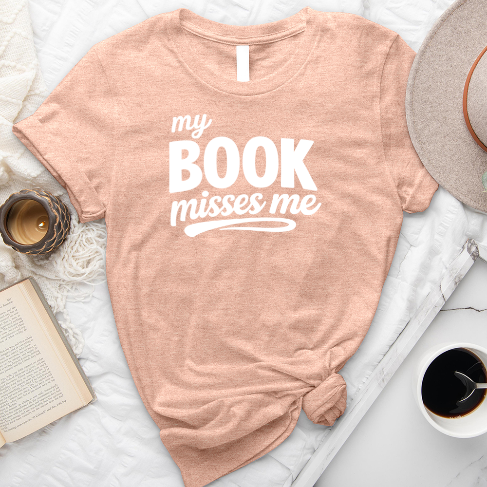 my book misses me unisex tee