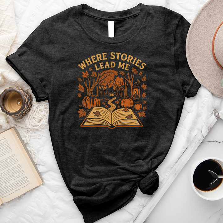 where stories lead me unisex tee