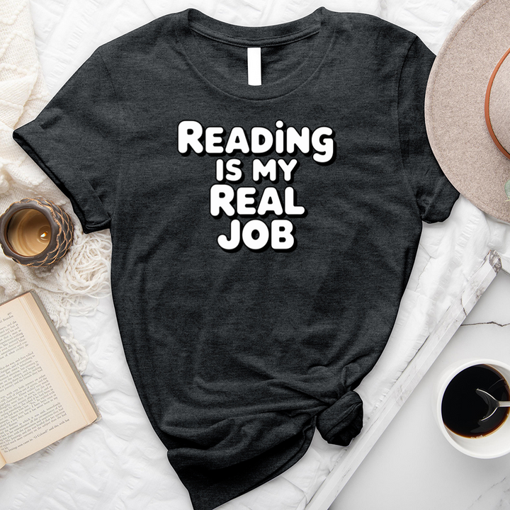 reading is my real job unisex tee
