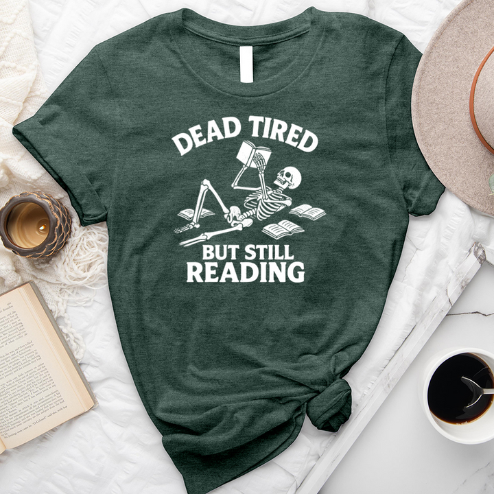 dead tired but still reading unisex tee