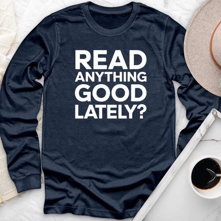 read anything good lately long sleeve unisex tee