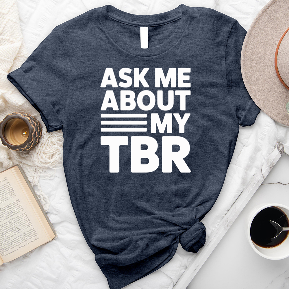 ask me about my tbr unisex tee