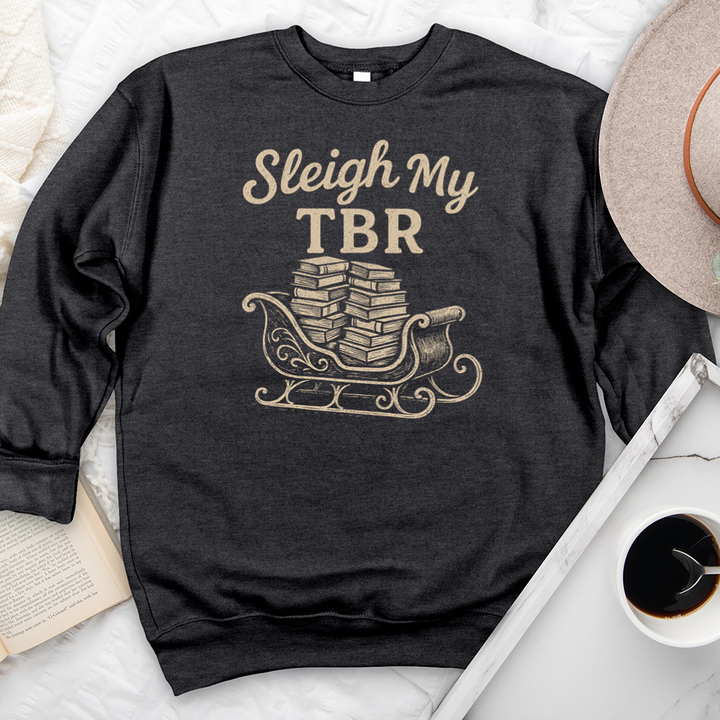 sleigh my tbr premium crewneck sweatshirt