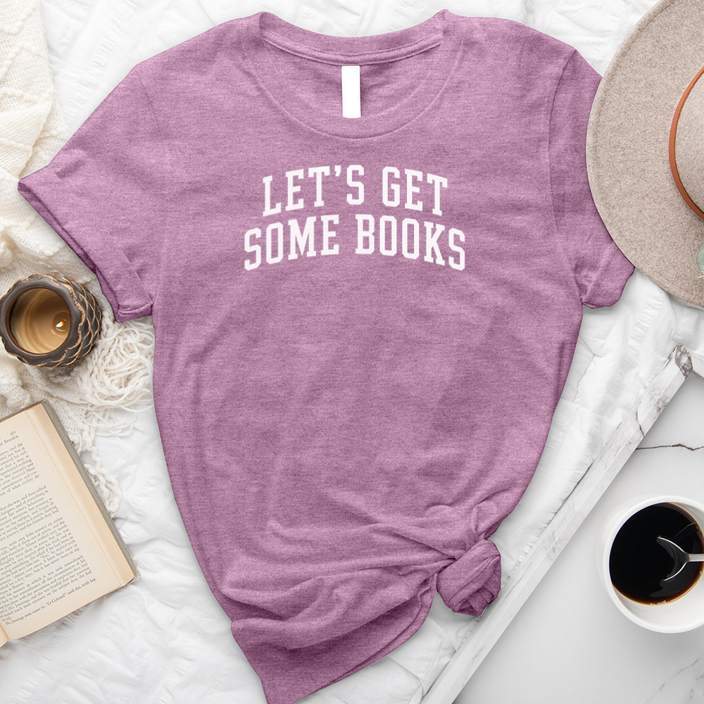 let's get some books unisex tee