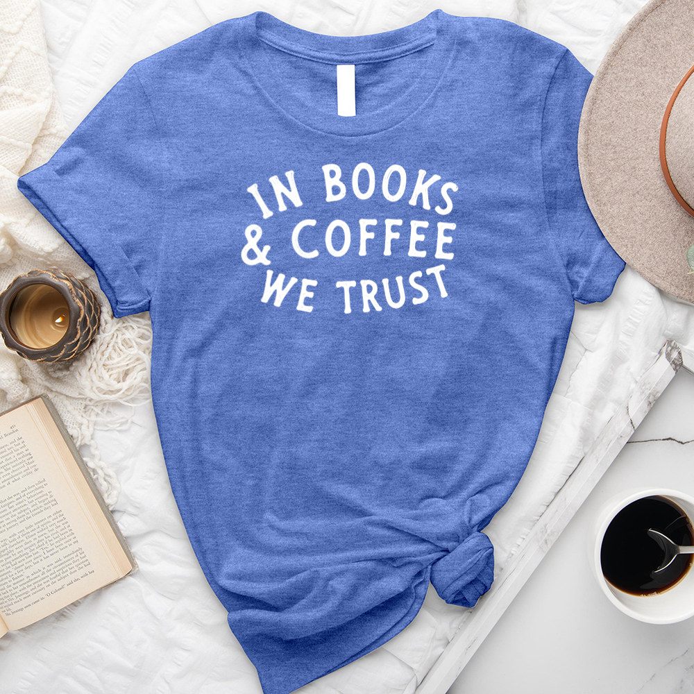 trust in books and coffee unisex tee