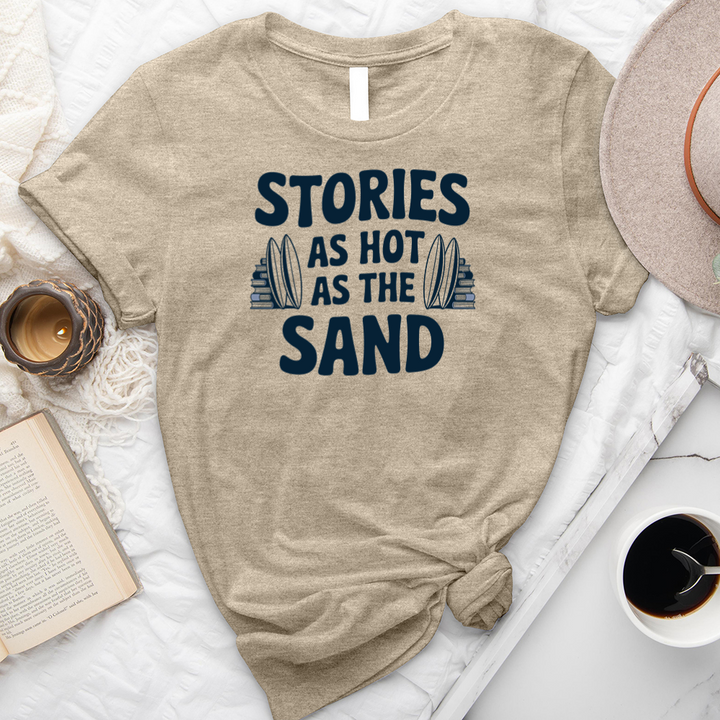 stories as hot as the sand unisex tee