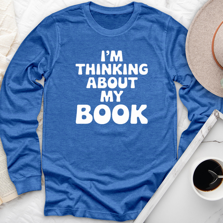 I'm thinking about my book long sleeve unisex tee