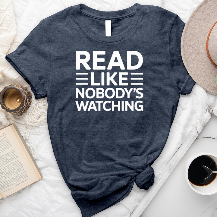 read like nobody's watching unisex tee
